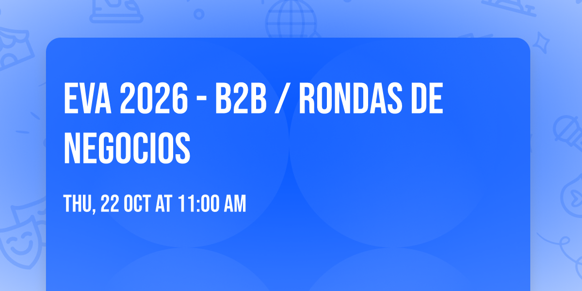 EVA 2026 - B2B \/ Rondas de Negocios