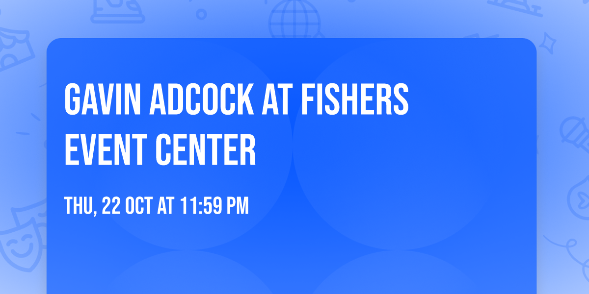 Gavin Adcock at Fishers Event Center