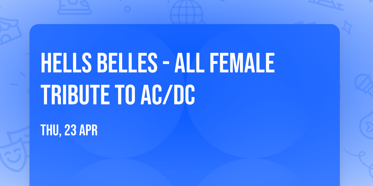 Hells Belles - All Female Tribute to AC\/DC
