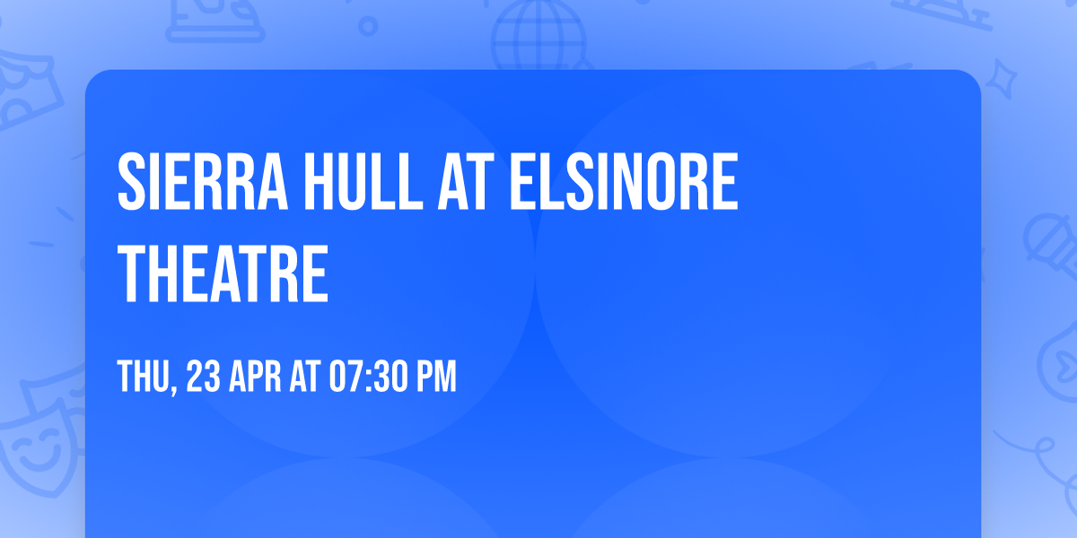 Sierra Hull at Elsinore Theatre