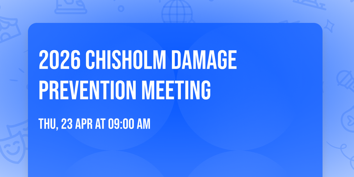 2026 Chisholm Damage Prevention Meeting