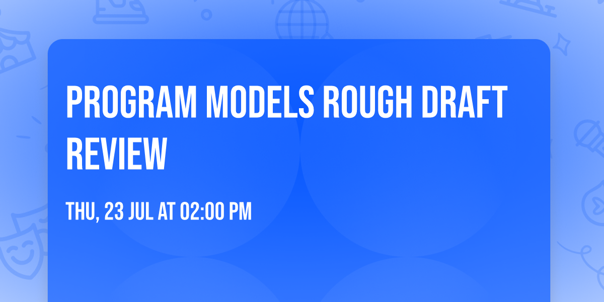 Program Models Rough Draft Review