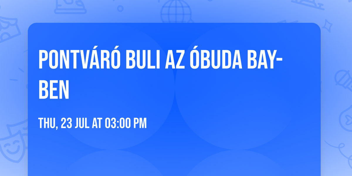 Pontv\u00e1r\u00f3 Buli az \u00d3buda Bay-ben