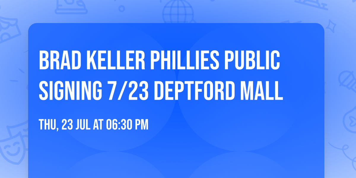 Brad Keller Phillies public signing 7\/23 deptford mall