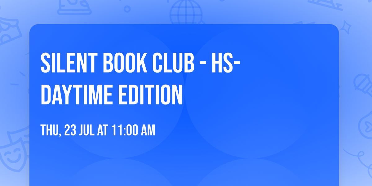 Silent Book Club - HS- Daytime Edition 