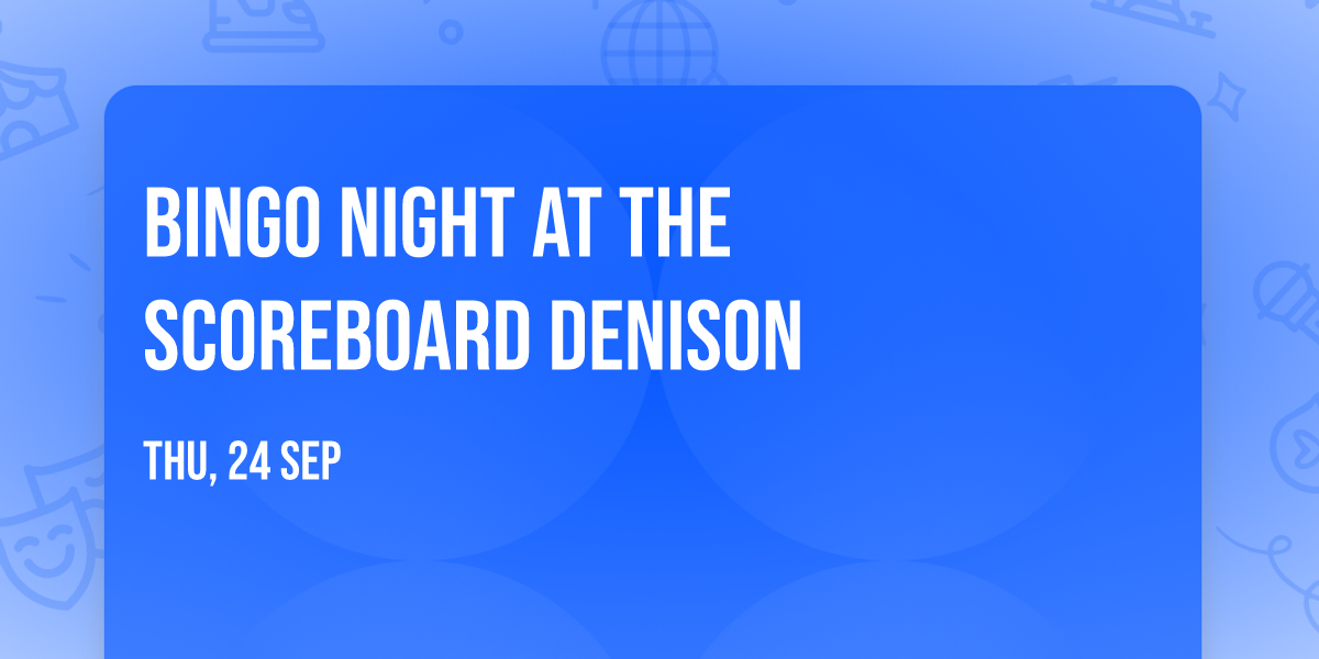 BINGO NIGHT At The Scoreboard Denison