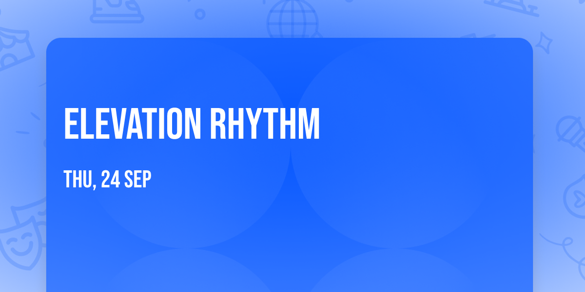 Elevation Rhythm