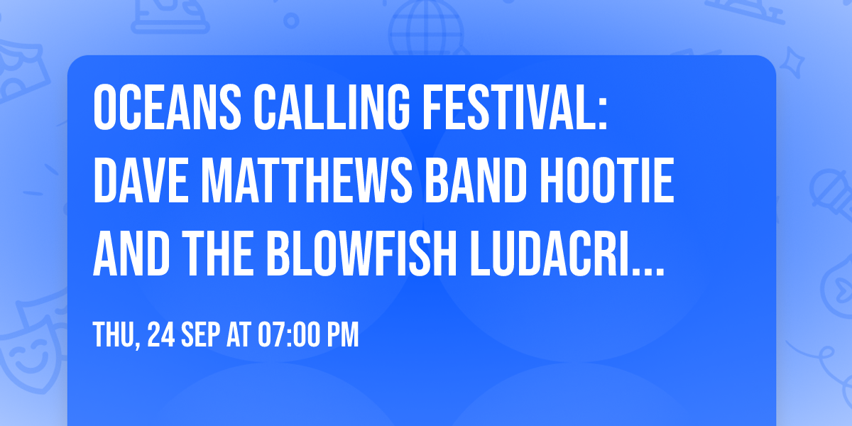 Oceans Calling Festival: Dave Matthews Band  Hootie and The Blowfish  Ludacris & O.A.R. - Friday