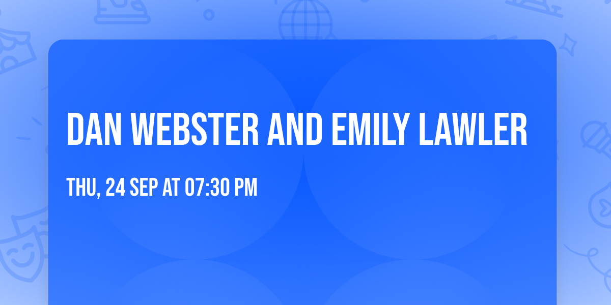 Dan Webster and Emily Lawler