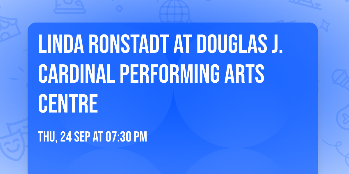 Linda Ronstadt at Douglas J. Cardinal Performing Arts Centre