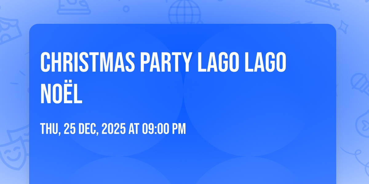 Christmas party Lago  lago Noël