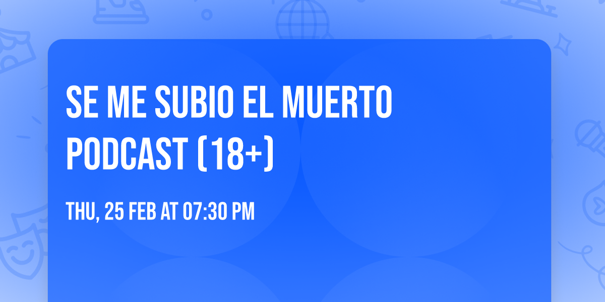 Se Me Subio El Muerto Podcast (18+)