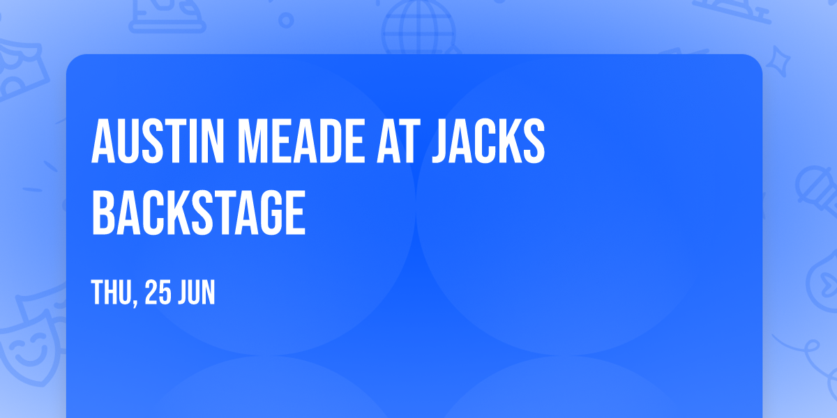 Austin Meade at Jacks Backstage