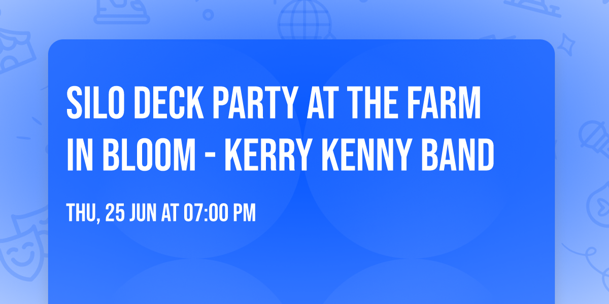 Silo Deck Party at the Farm in Bloom - Kerry Kenny Band