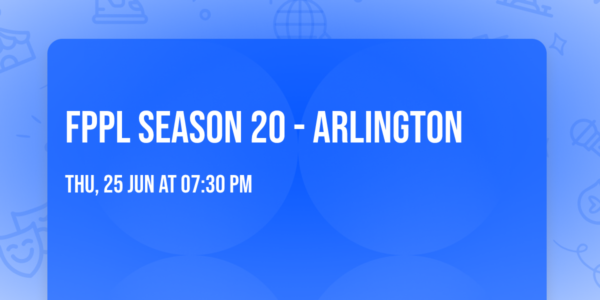FPPL Season 20 - Arlington