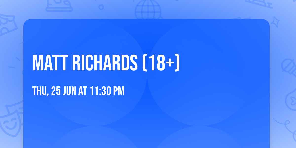 Matt Richards (18+)