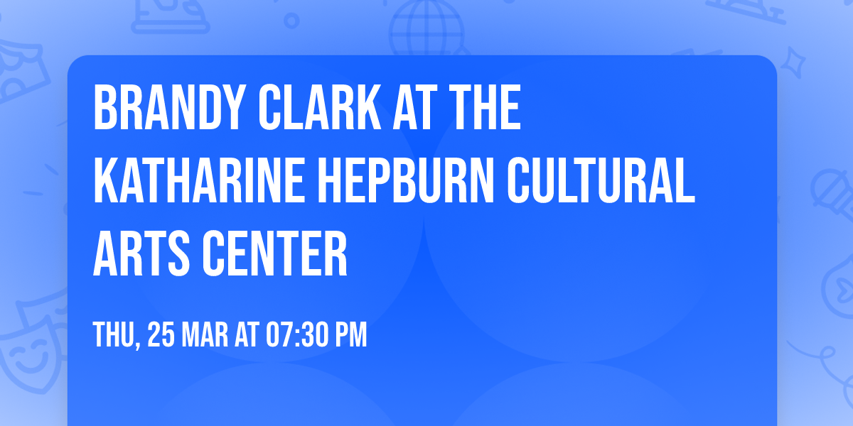 Brandy Clark at The Katharine Hepburn Cultural Arts Center