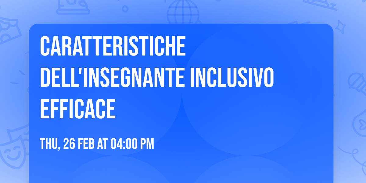 Caratteristiche dell'insegnante inclusivo efficace