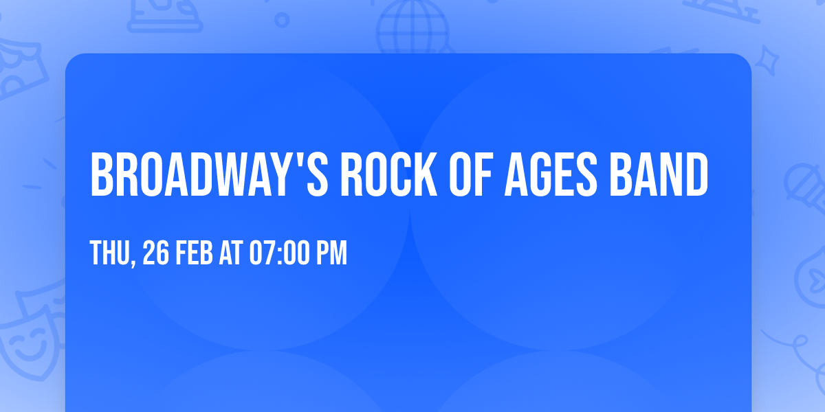 Broadway's Rock Of Ages Band