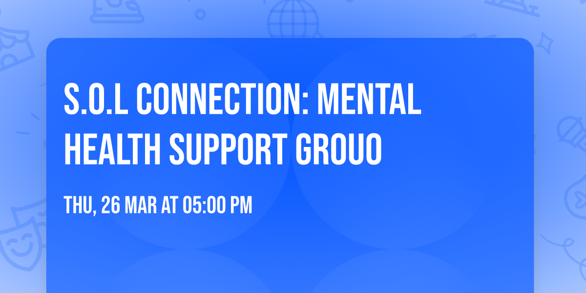 S.O.L Connection: mental health support grouo
