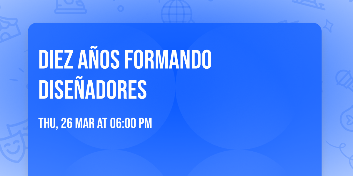 Diez A\u00f1os Formando Dise\u00f1adores