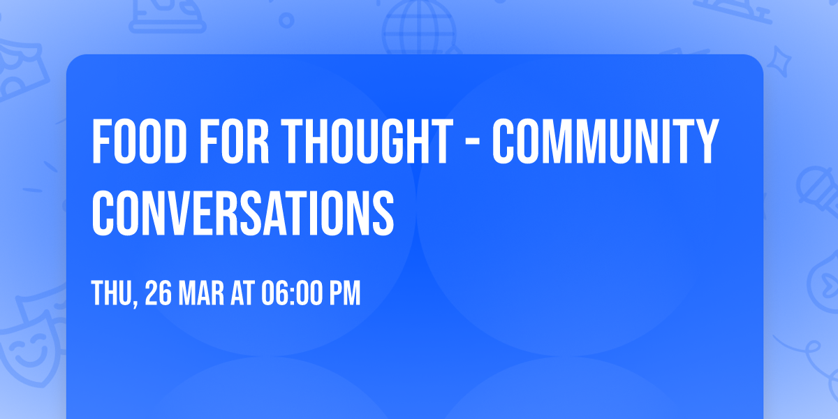 Food for Thought - Community Conversations