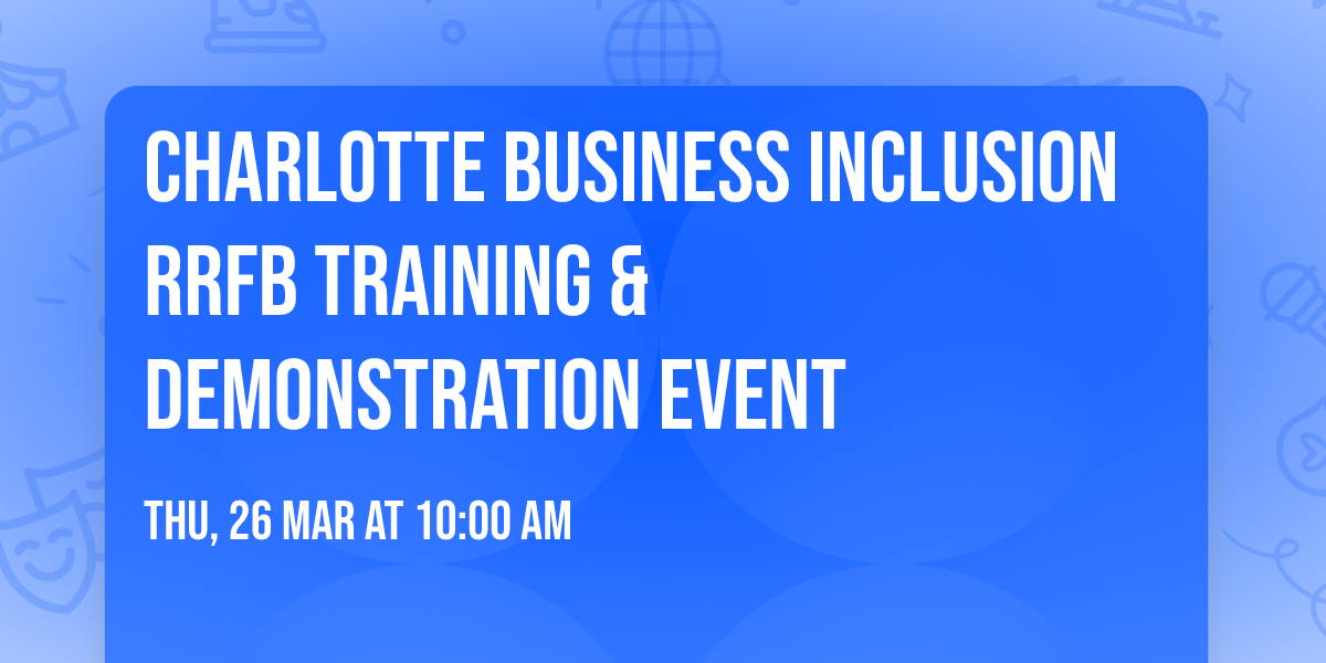 Charlotte Business INClusion RRFB Training & Demonstration Event