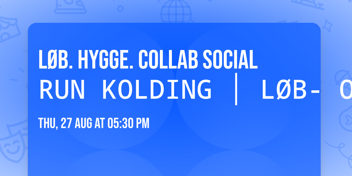 L\u00f8b. Hygge. COLLAB \ud83d\udc9c SOCIAL RUN KOLDING \u2502 L\u00d8B- OG EVENT 