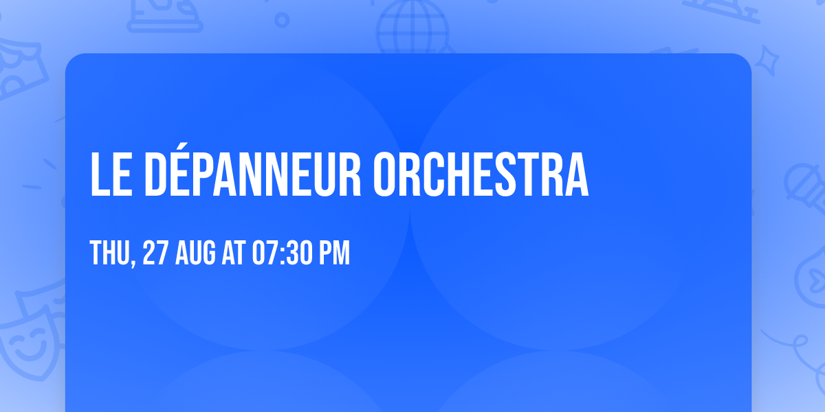 Le D\u00e9panneur Orchestra