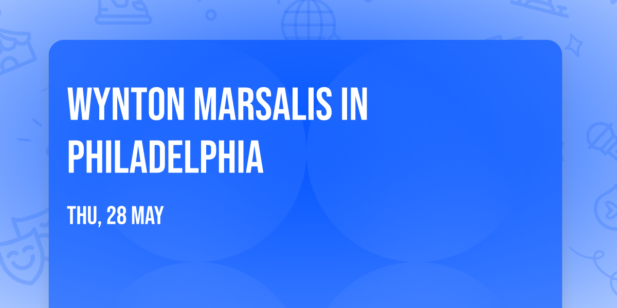 Wynton Marsalis in Philadelphia