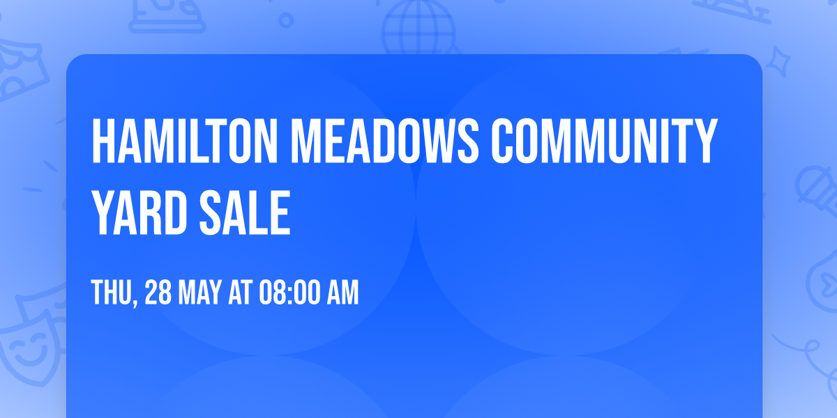 Hamilton Meadows Community Yard Sale