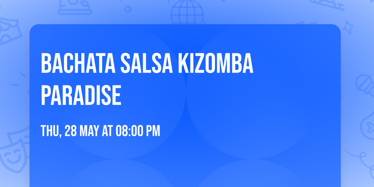 Bachata Salsa kizomba Paradise