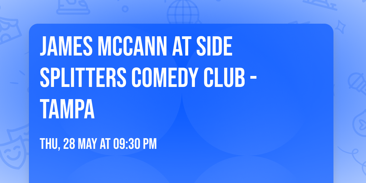 James McCann at Side Splitters Comedy Club - Tampa