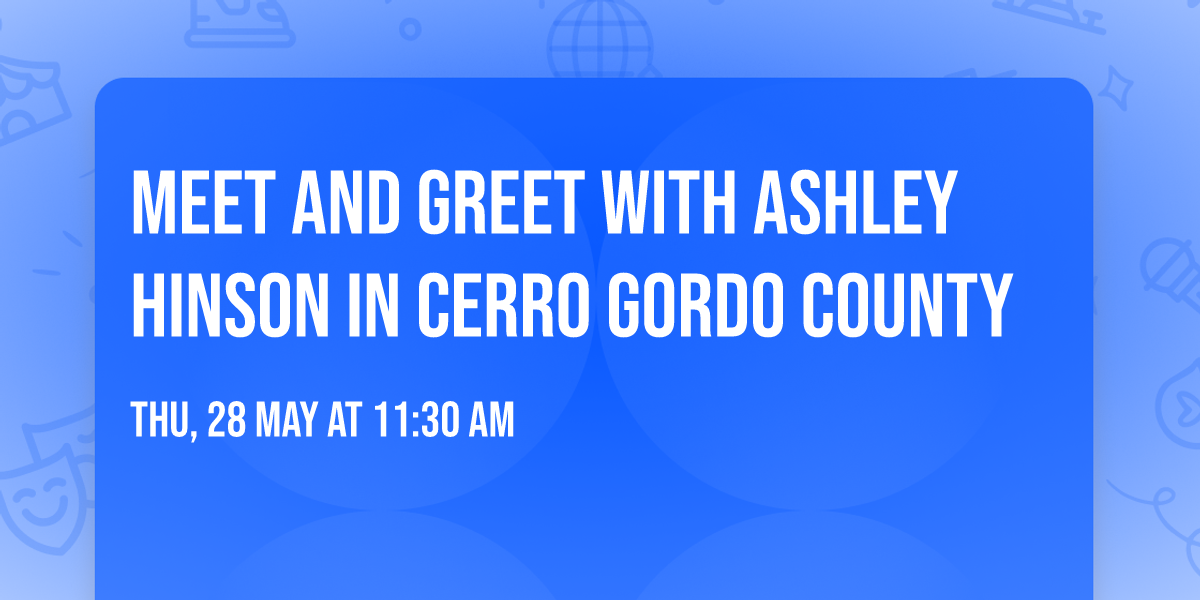 Meet and Greet with Ashley Hinson in Cerro Gordo County
