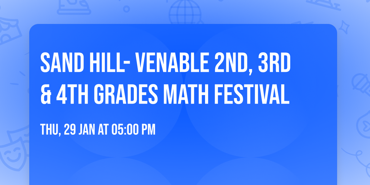 Sand Hill- Venable 2nd, 3rd & 4th Grades Math Festival