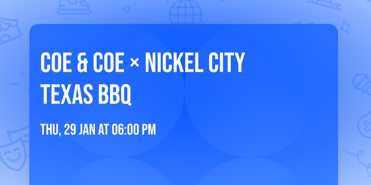 COE & COE \u00d7 NICKEL CITY Texas BBQ