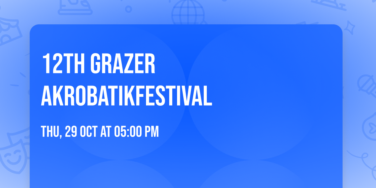 12th Grazer Akrobatikfestival
