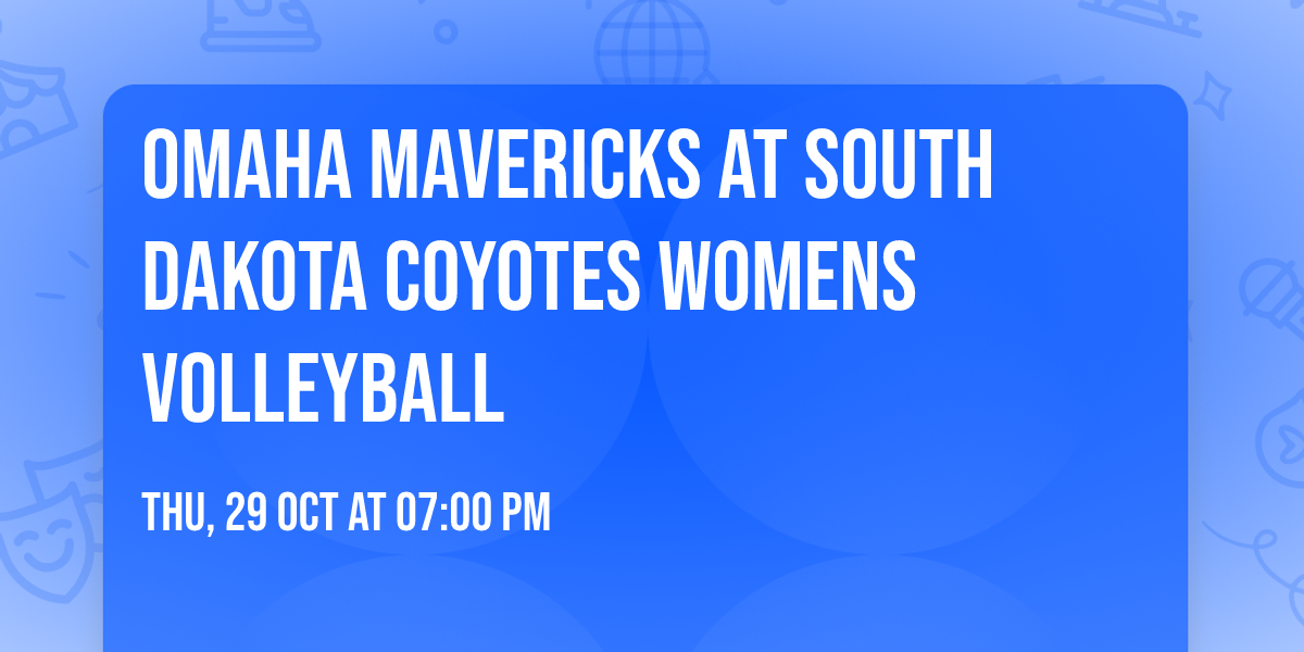 Omaha Mavericks at South Dakota Coyotes Womens Volleyball