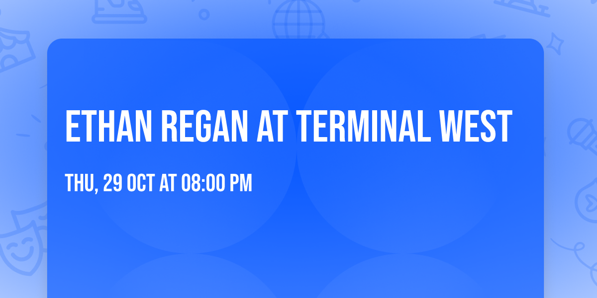 Ethan Regan at Terminal West