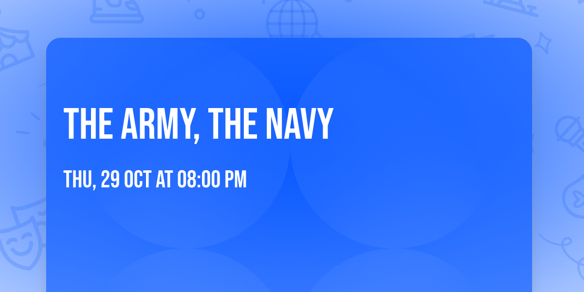 The Army, The Navy