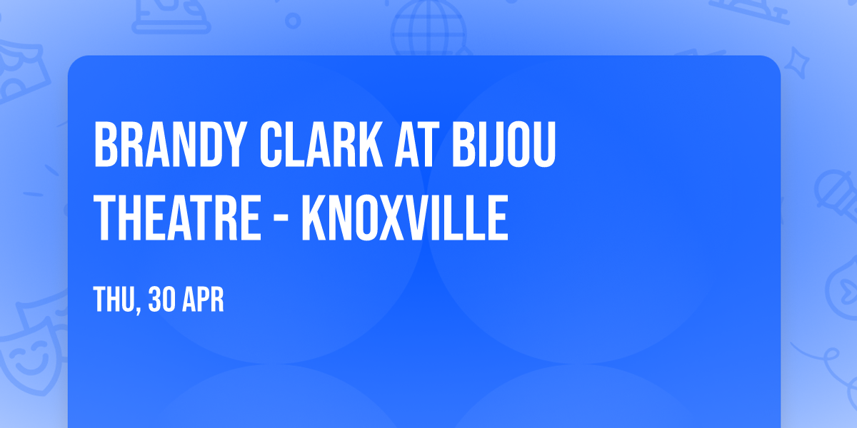 Brandy Clark at Bijou Theatre - Knoxville