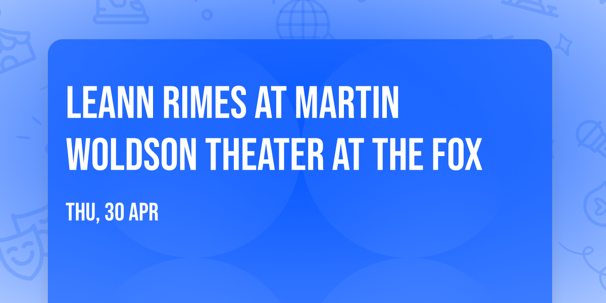 LeAnn Rimes at Martin Woldson Theater at the Fox