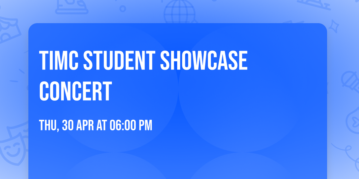 Timc Student Showcase Concert