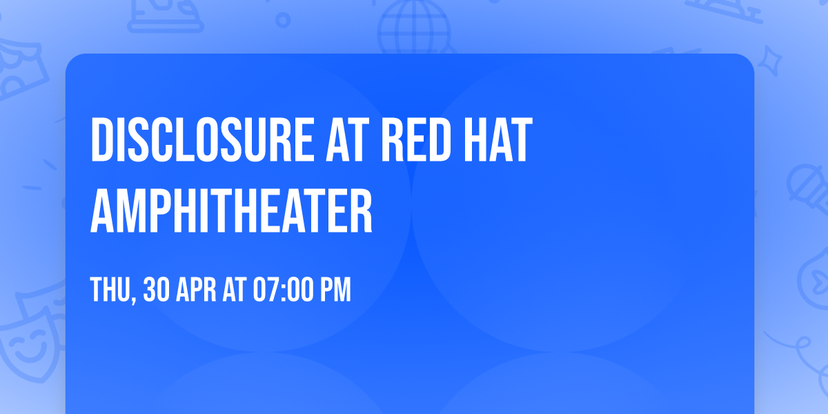 Disclosure at Red Hat Amphitheater