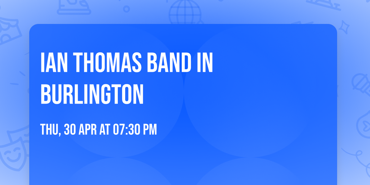 IAN THOMAS BAND in BURLINGTON