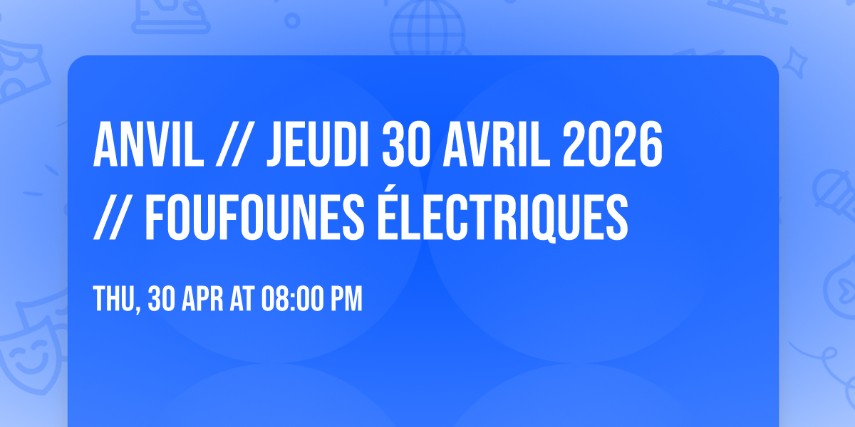 ANVIL \/\/ Jeudi 30 avril 2026 \/\/ Foufounes \u00c9lectriques