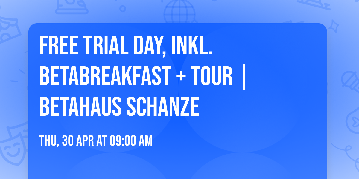Free Trial Day, inkl. betabreakfast + Tour | betahaus Schanze