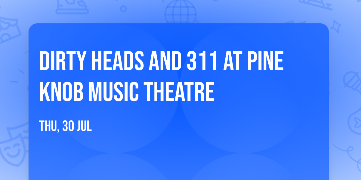 Dirty Heads and 311 at Pine Knob Music Theatre