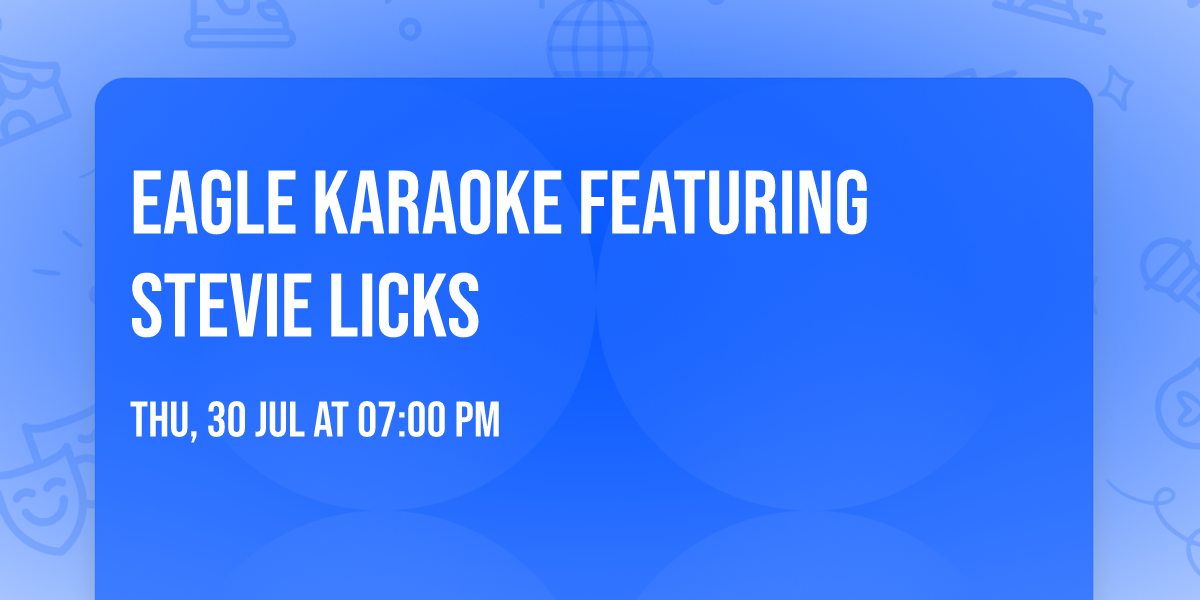 Eagle Karaoke featuring Stevie Licks
