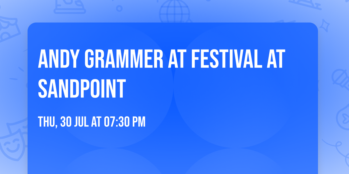 Andy Grammer at Festival At Sandpoint